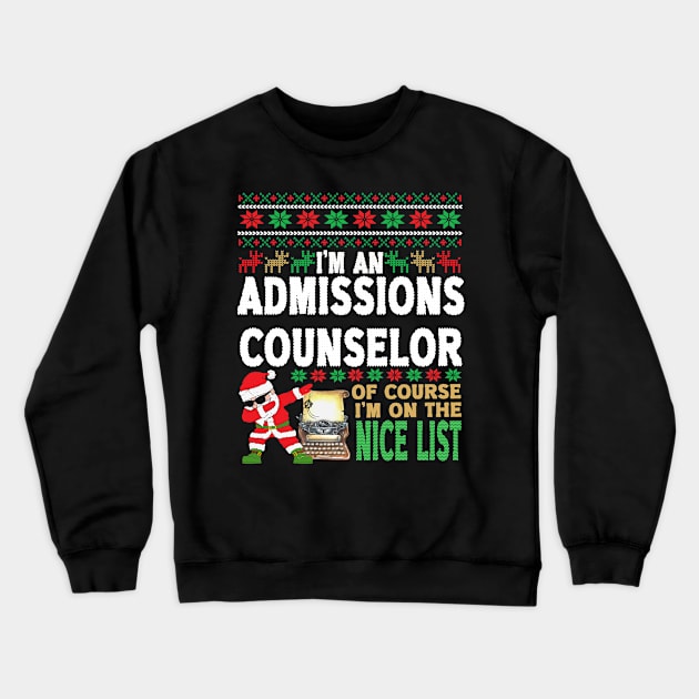 Admissions Counselor Shirt - Ugly Christmas Admissions Counselor Gift Crewneck Sweatshirt by StudioElla